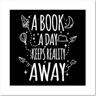 A Book A Day Keeps Reality Away Love Posters and Art